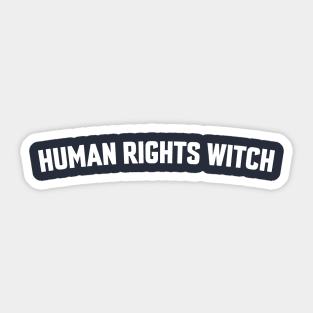 HUMAN RIGHTS WITCH Sticker